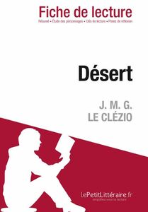 Désert de J. M. G. Le Clézio (Fiche de lecture) Fiche de lecture sur Désert