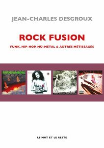 Rock fusion Funk, hip-hop, nu-metal & autres métissages