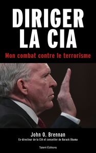 Diriger la CIA Mon combat contre le terrorisme