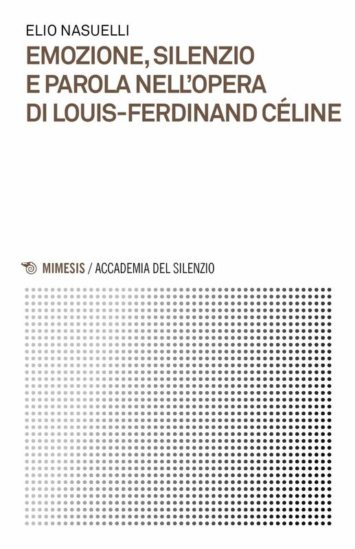 Emozione, silenzio e parola nell’opera di Louis-Ferdinand Céline