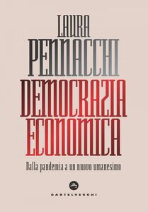 Democrazia economica Dalla pandemia a un nuovo umanesimo