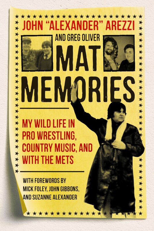 Mat Memories My Wild Life in Pro Wrestling, Country Music, and with the Mets