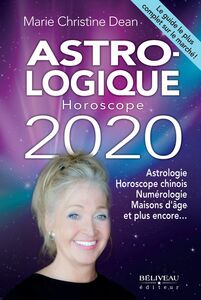 Astro-logique Horoscope 2020 Pour tout savoir sur votre vie en 2020 Astrologie, horoscope chinois, numérologie