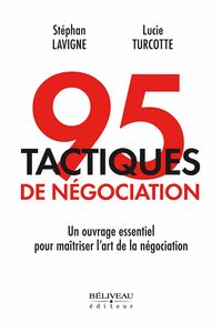 95 tactiques de négociation : Un ouvrage essentiel pour maîtriser l'art de la négociation