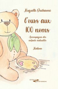 L'ours aux 100 noms Accompagner les enfants endeuillés
