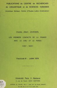 Les premiers contacts de la France avec le Chili et le Pérou, 1817-1822 (4). Juillet 1974