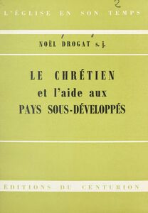 Le Chrétien et l'aide aux pays sous-développés