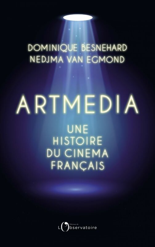 Artmedia. Une histoire du cinéma français Une histoire du cinéma français