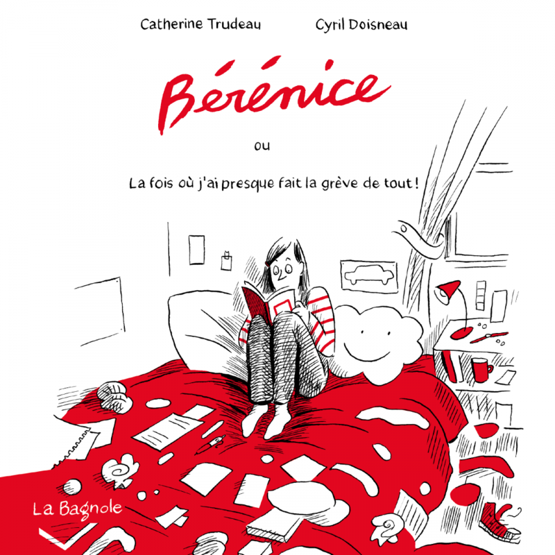 Bérénice ou la fois où j'ai presque fait la grève de tout !