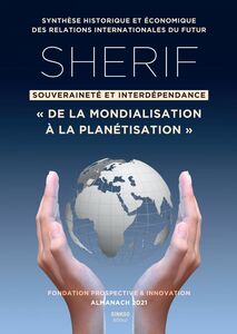SHERIF : souveraineté et interdépendance De la mondialisation à la planétisation, Almanach 2021