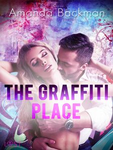 The Graffiti Place - Erotic Short Story