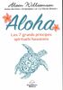 Aloha : Les 7 grands principes spirituels hawaïens
