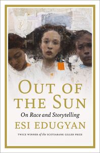 Out of the Sun On Race and Storytelling