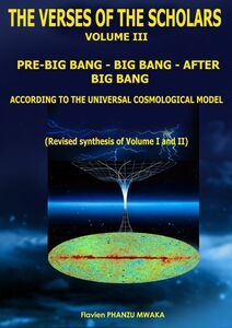 Pre Big Bang –  Big Bang – After Big Bang The Verses of the Scholars – Volume III