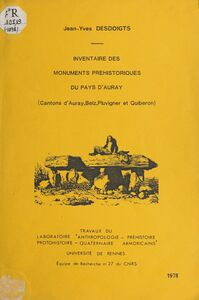 Inventaire des monuments préhistoriques du Pays d'Auray Cantons d'Auray, Belz, Pluvigner et Quiberon