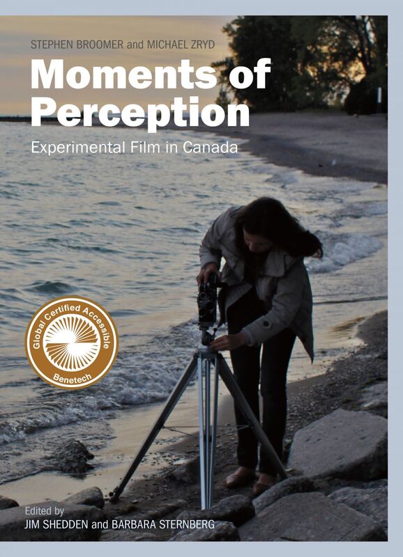 Moments of Perception Experimental Film in Canada