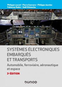 Systèmes électroniques embarqués et transports - 3ed. Automobile, ferroviaire, aéronautique et espace