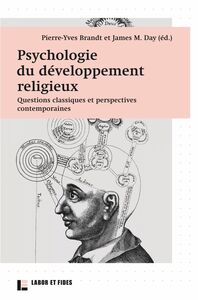 Psychologie du développement religieux Questions classiques et perspectives contemporaines
