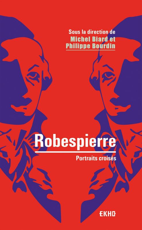 Robespierre - 2e éd. Portraits croisés