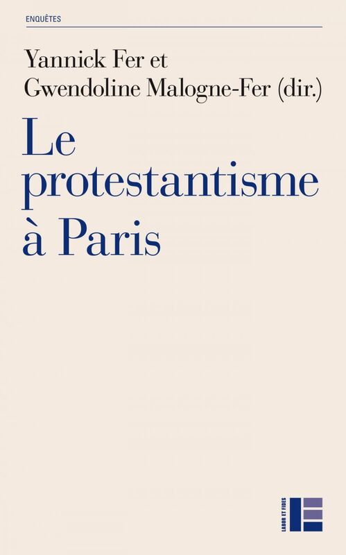 Le protestantisme à Paris Diversité et recompotision contemporaines