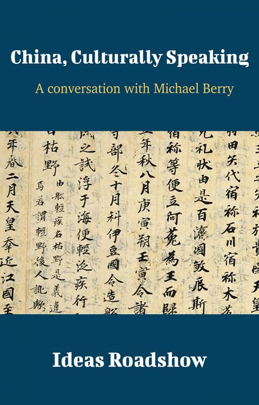 China, Culturally Speaking - A Conversation with Michael Berry