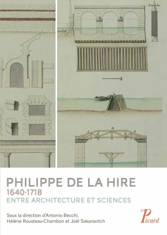 Philippe de la Hire 1640-1718. Entre architecture et sciences