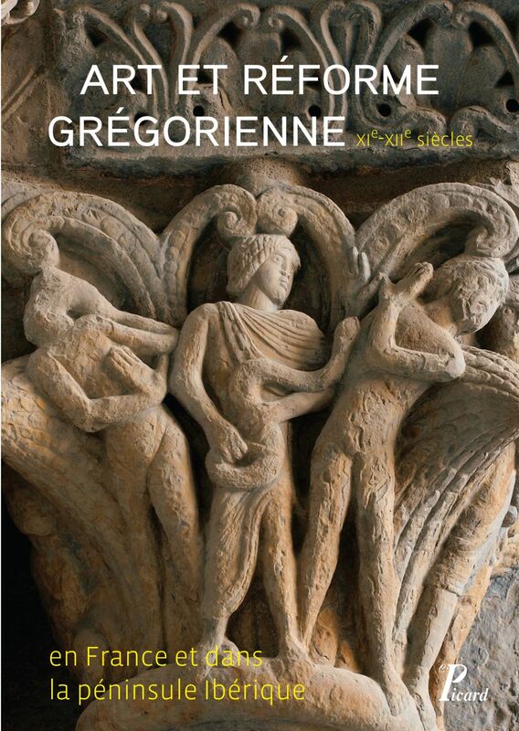 Art et réforme grégorienne En France et dans la Péninsule ibérique