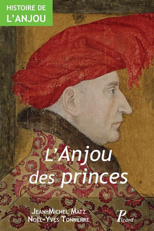 L'Anjou des princes IXe - XVe siècle