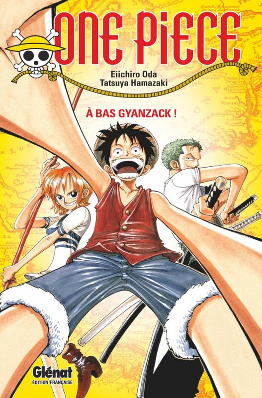 One Piece Roman - À bas Gyanzack !