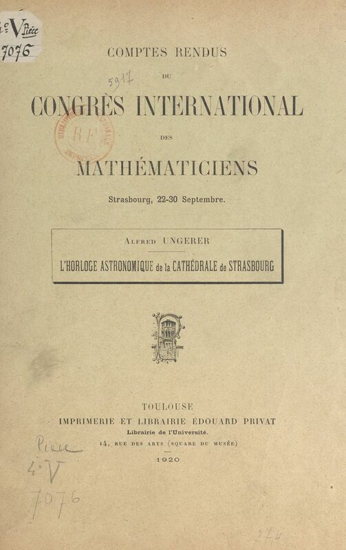 L'horloge astronomique de la cathédrale de Strasbourg Comptes rendus du Congrès international des mathématiciens, Strasbourg, 22-30 septembre 1920