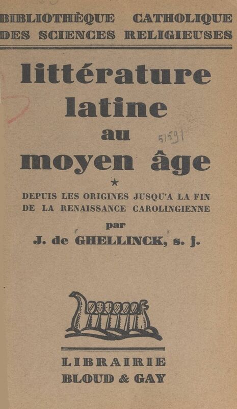 Littérature latine au Moyen Âge Depuis les origines jusqu'à la fin de la renaissance carolingienne