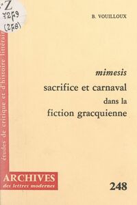 Mimesis Sacrifice et carnaval dans la fiction gracquienne