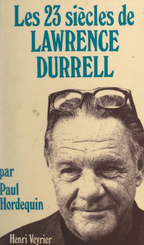 Les vingt-trois siècles de Lawrence Durrell