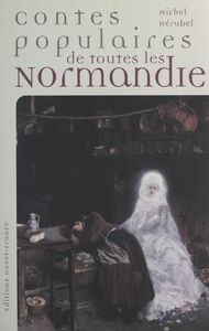 Contes populaires de toutes les Normandie