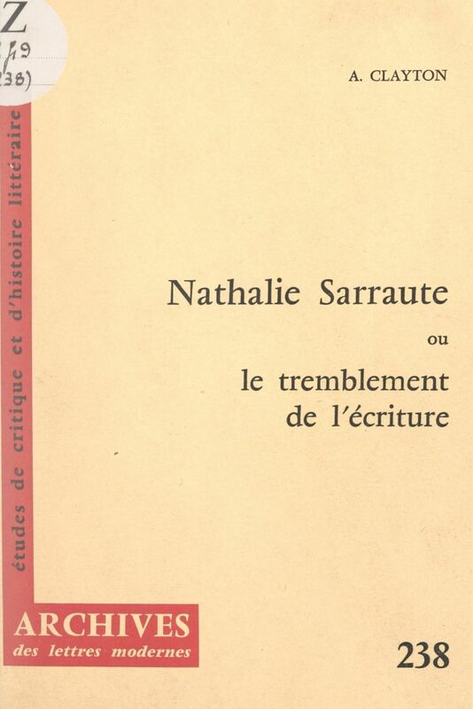 Nathalie Sarraute Ou Le tremblement de l'écriture