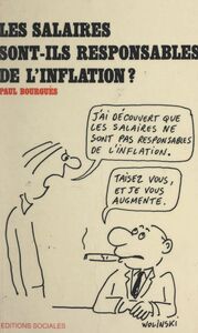 Les salaires sont-ils responsables de l'inflation ? Critique de la théorie de l'inflation salariale