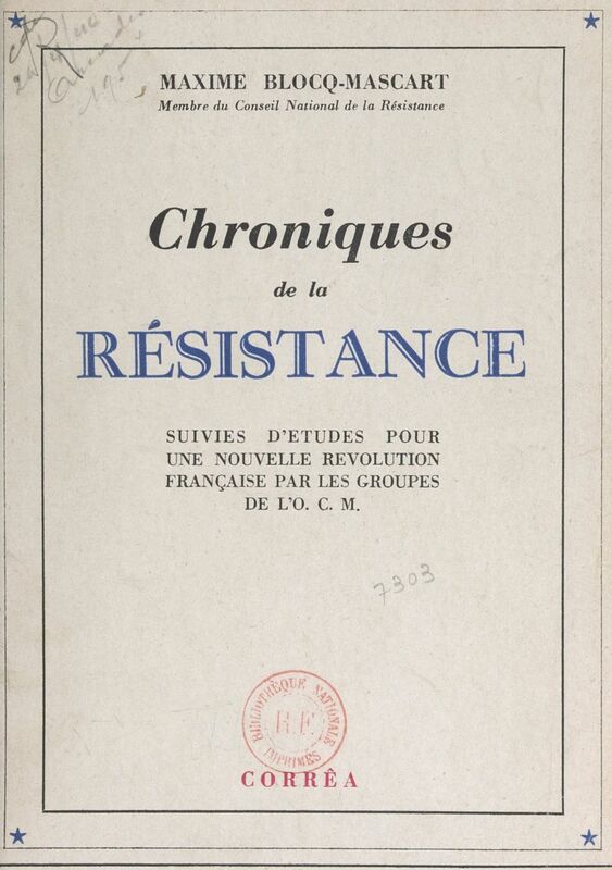 Chroniques de la résistance Suivi de Études pour une nouvelle Révolution française par les groupes de l'O.C.M.