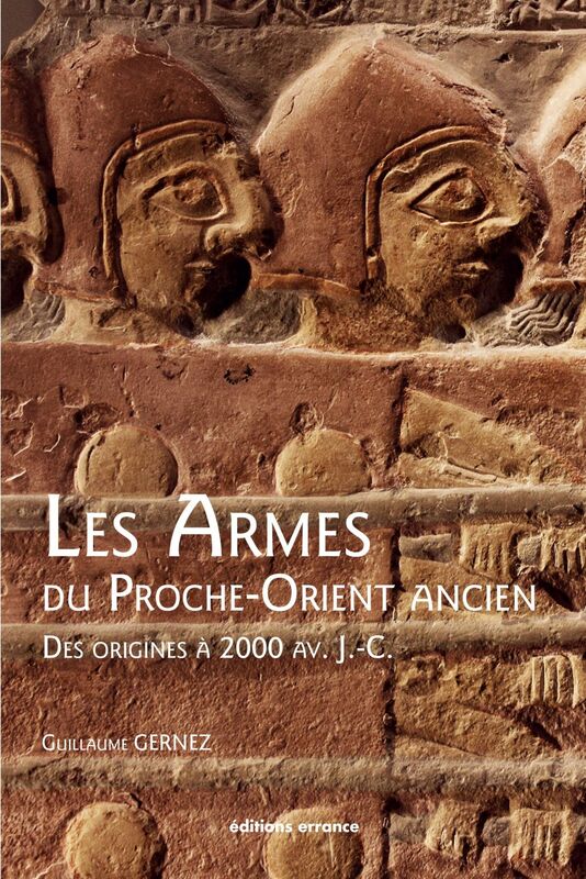 Les Armes du Proche-Orient ancien Des origines à 2000 av. J.-C.