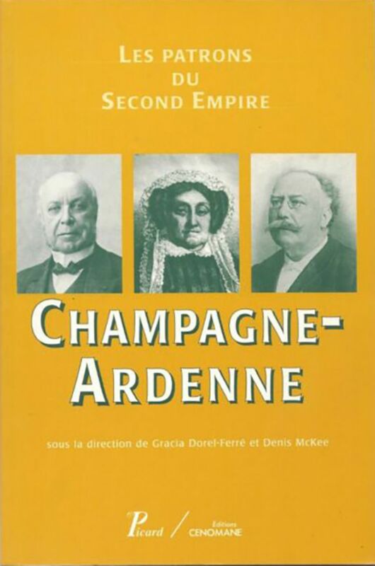 8. Champagne-Ardenne Les patrons du Second Empire