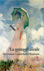 La quinquisaïeule Roman historique