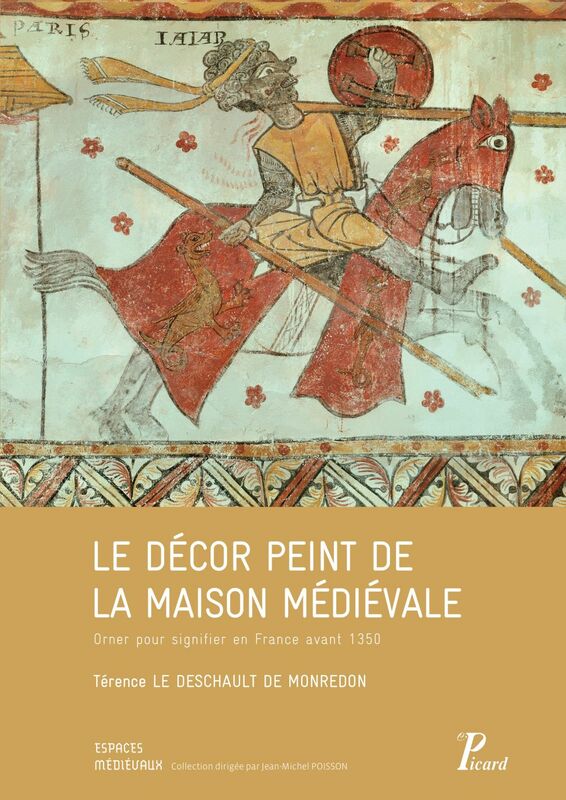 Le décor peint de la maison médiévale Orner pour signifier, en France avant 1350