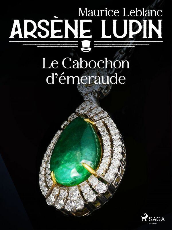 Arsène Lupin -- Le Cabochon d'Émeraude