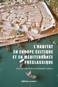 L'habitat en Europe celtique et en Méditerranée préclassique Domaines urbains