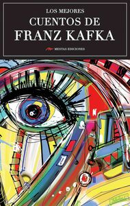 Los mejores cuentos de Franz Kafka Selección de cuentos