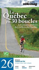 26. Cantons-de-l'Est (Lac-Mégantic) Le Québec en 30 boucles, Parcours .26
