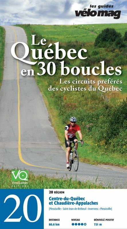 20. Centre-du-Québec et Chaudière-Appalaches (Plessisville) Le Québec en 30 boucles, Parcours .20