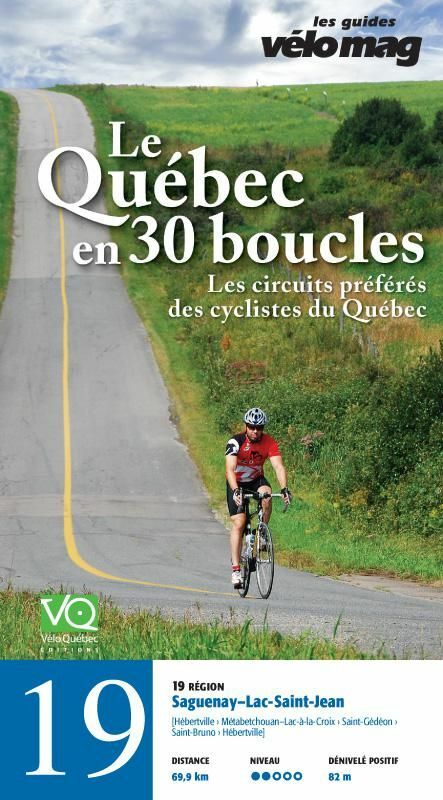 19. Saguenay-Lac-Saint-Jean (Hébertville) Le Québec en 30 boucles, Parcours .19