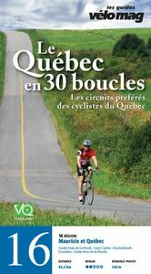 16. Mauricie et Québec (Sainte-Anne-de-la-Pérade) Le Québec en 30 boucles, Parcours .16