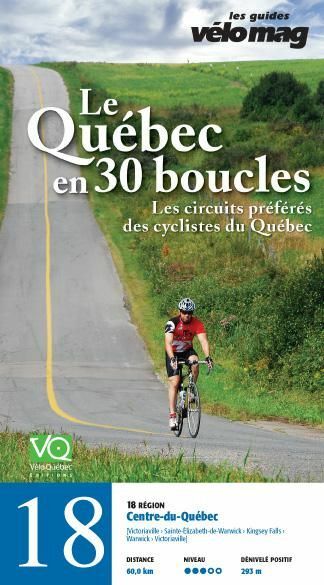 18. Centre-du-Québec (Victoriaville) Le Québec en 30 boucles, Parcours .18