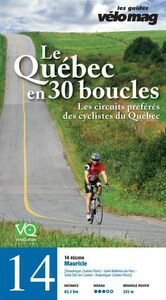 14. Mauricie (Shawinigan (Sainte-Flore)) Le Québec en 30 boucles, Parcours .14